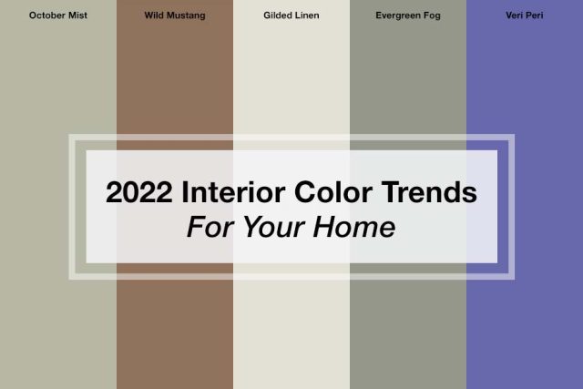 2022 Interior Color Trends for Your Home'